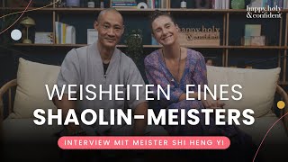 Wie du die Grenzen deines Geistes überwindest - Interview mit Shaolin-Meister Shi Heng Yi
