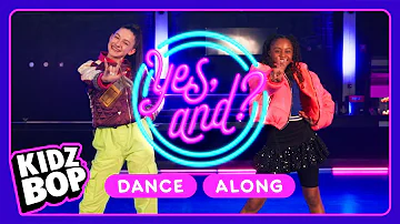 KIDZ BOP Kids - yes, and? (Dance Along with ASL)