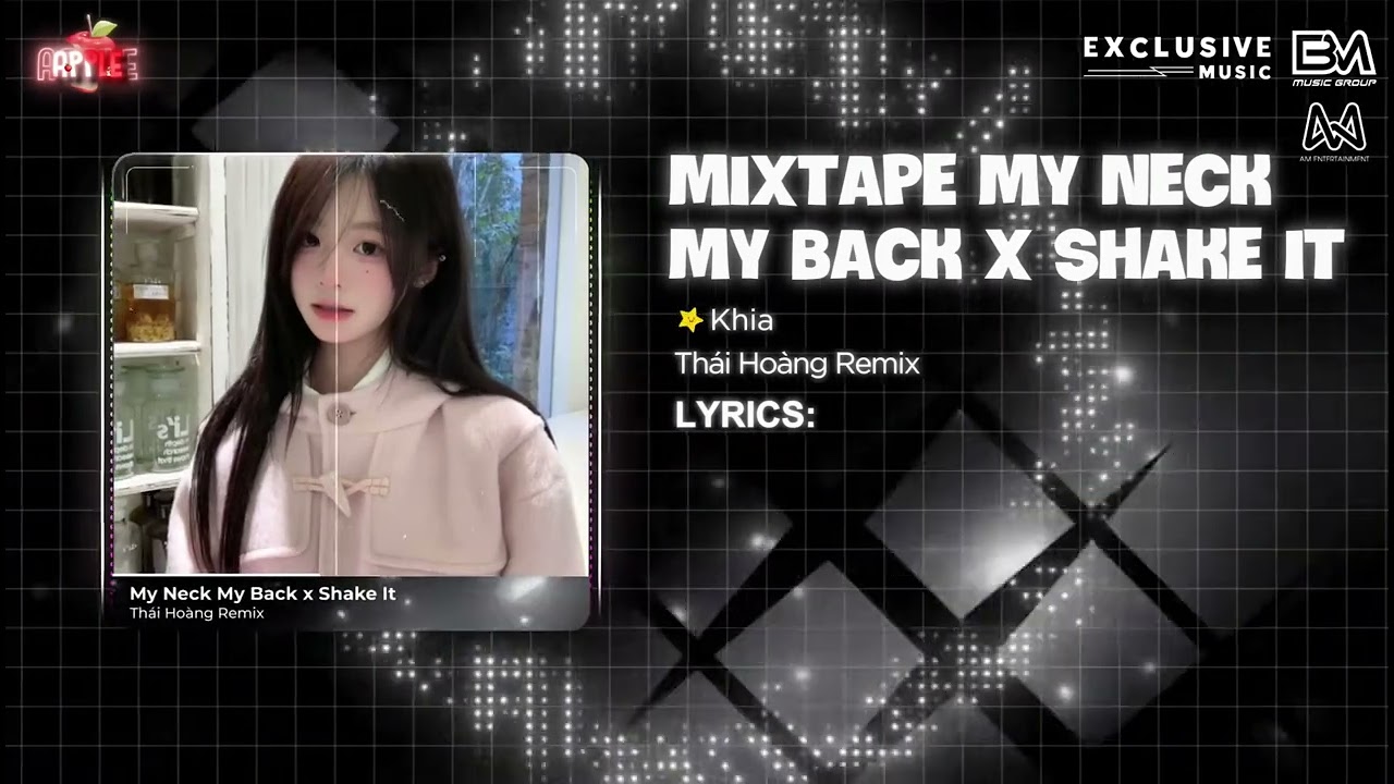 Mixtape My Neck My Back x Shake It - Thái HoàngRemix Sho Full Set Nhạc Style TH Hot Tiktok 2025🎶🎶