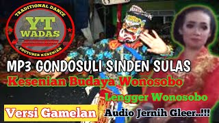 GONDOSULI || SINDEN NYI SULAS || LAGU MP3 KESENIAN BUDAYA WONOSOBO AUDIO GLER CLING