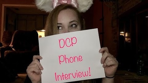 Phone Interview! | DCP SA 2017
