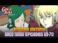 RESUMEN ANIME GINTAMA 06: ARCO TAMA