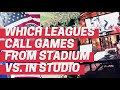 Which leagues have commentators at stadium vs. in studio?
