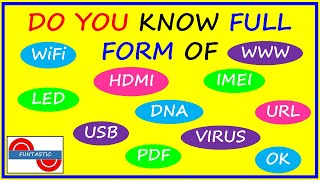 Full Form of Commonly Used Words in Daily Life - Must know - Funtastic
