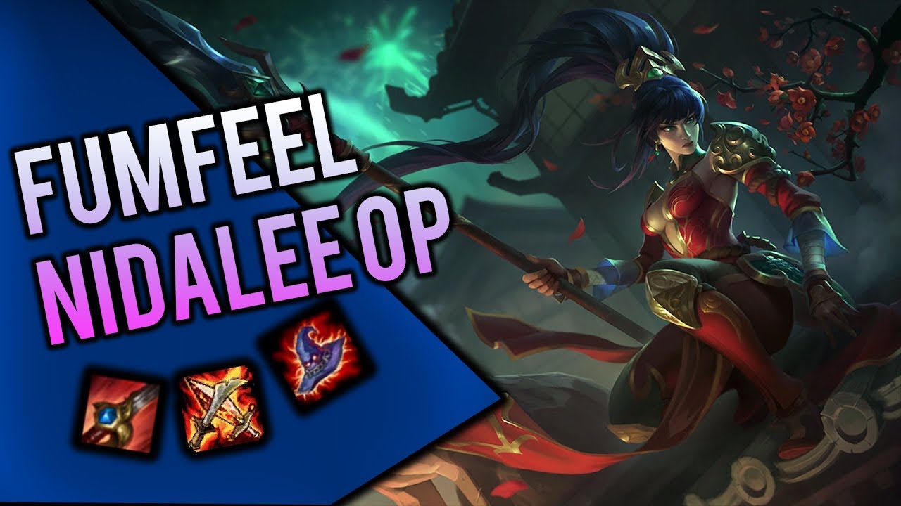 OP | Nidalee | Fumfeel 