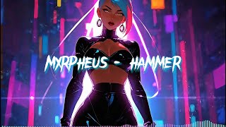 MXRPHEUS - HAMMER | Phonk