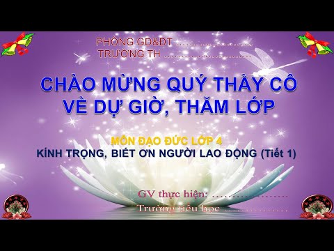 Video Bài giảng Đạo đức lớp 4 tuần 19: Kính trọng người lao... - youtube