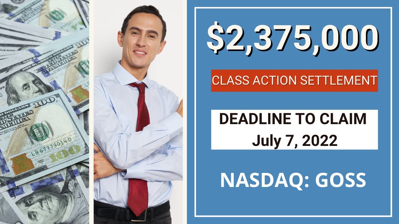 💲2,375,000.00 Class Action Settlement | Deadline GOSS Stock News Today Money Stocks $GOSS