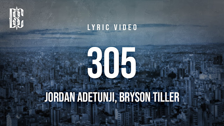 Jordan Adetunji & Bryson Tiller - 305 | Lyrics