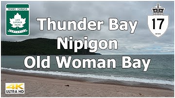 Views from the North - Thunder Bay & along Highway 17 (Nipigon, Old Woman Bay)