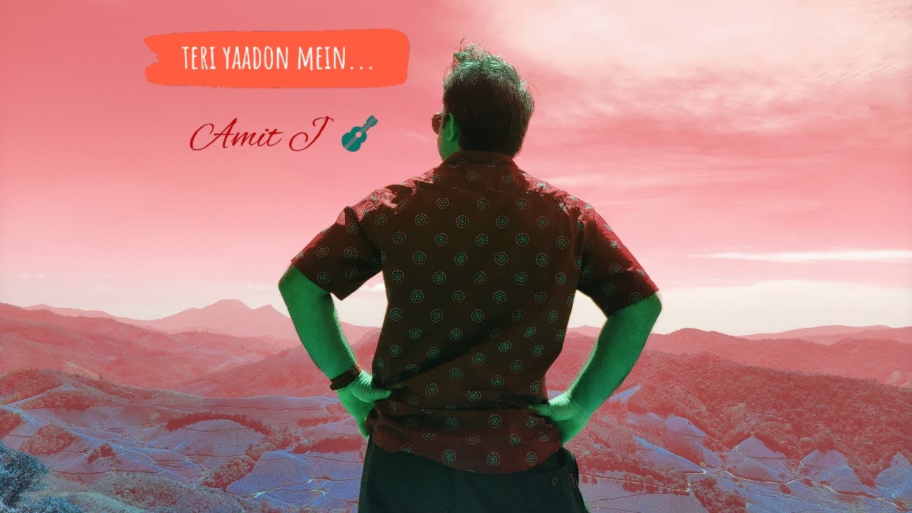 Teri Yaadon Mein - Amit J