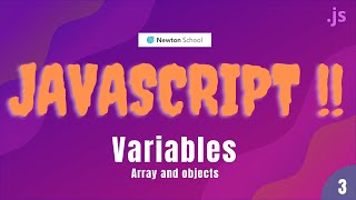 JavaScript Variables Arrays and Objects | Newton School
