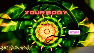 Greenmamba - Your Body Techno