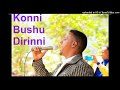 Singer Shiferaw Fitamo Konni Bushu Dirinni Sidama Christian Songs