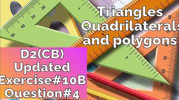 Triangles & kites l Exercise # 10B Question no 4 I D2 updated 7th edition I Oxford New Syllabus B2