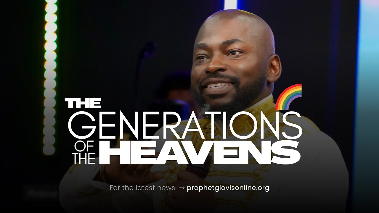 THE GENERATIONS OF THE HEAVENS // SUPERNATURAL SCHOOL // WITH PROPHET GLOVIS