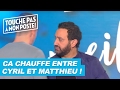 Ca chauffe entre Cyril Hanouna et Matthieu Delormeau !