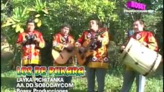 Video thumbnail of "LOS DE PUKARA DE BOLIVIA (ORIGINALES) - LAYKA PICHITANKA "ROSSY PRODUCCIONES""