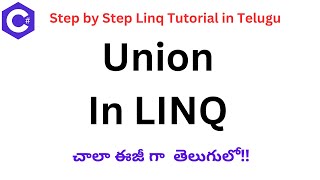 #12 Union in LINQ Telugu| LINQ Tutorial in Telugu | Union Operator in Linq
