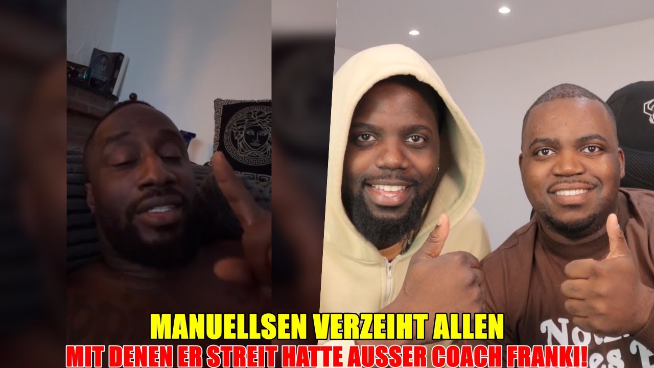 MANUELLSEN VERZEIHT UNS & ABK WEGEN COACH FRANKI