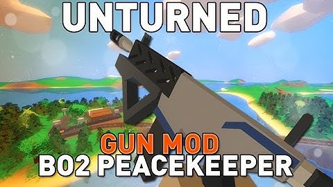 BO2 Peacekeeper Mod - Gun Mod - Unturned 3.17.4.0
