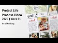 Project Life Process Video | 2020 Week 21 | Art of Noticing