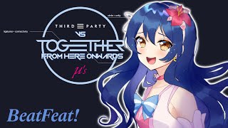 Third ≡ Party vs μ's - Together From Here Onwards (DJ Kurosaki Mashup)