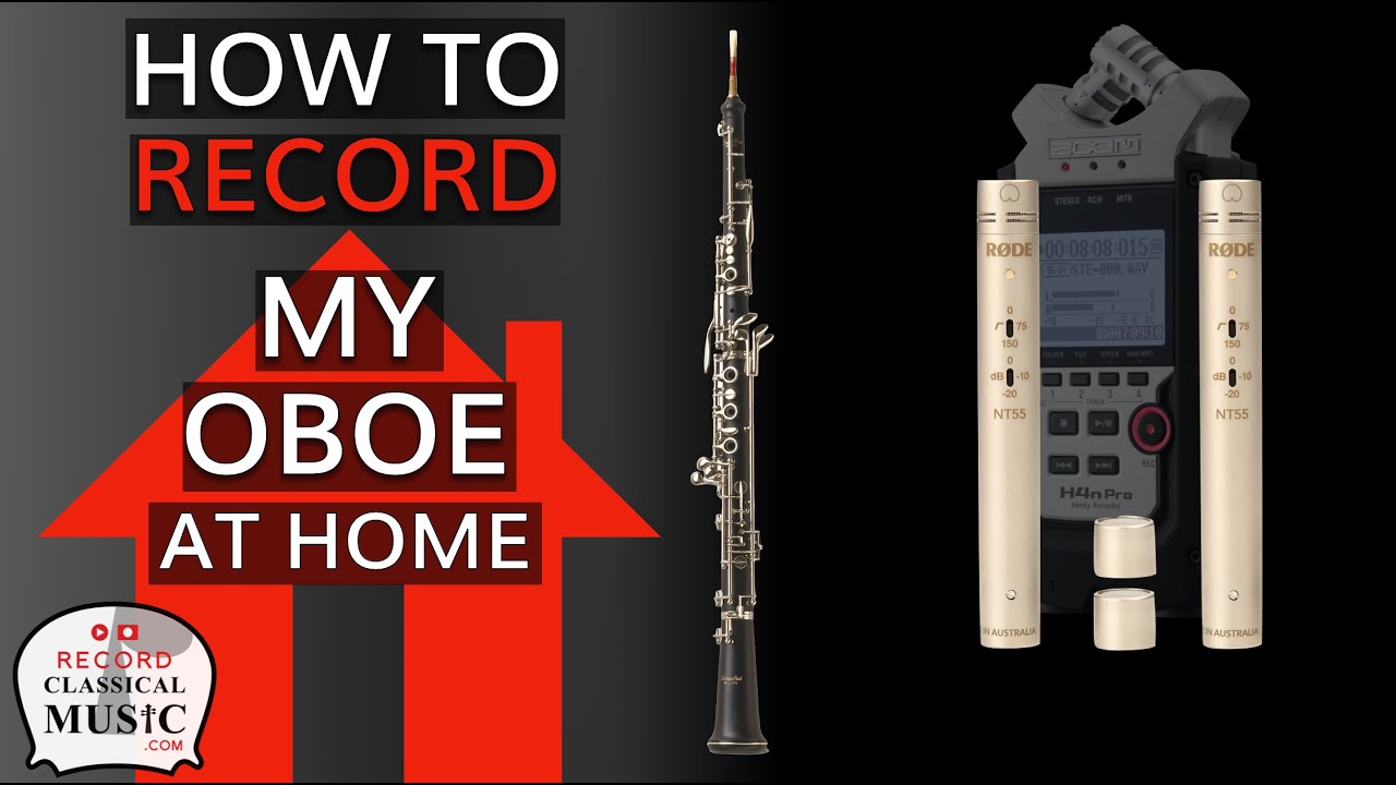 How to record my oboe  Zoom H4n Pro recording my oboe at home RODE NT55 OMNI PAIR ONLY recordclassic