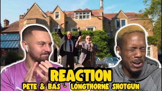 They're The Best To Do It - PETE & BAS | LONGTHORNE SHOTGUN | UK REACTION