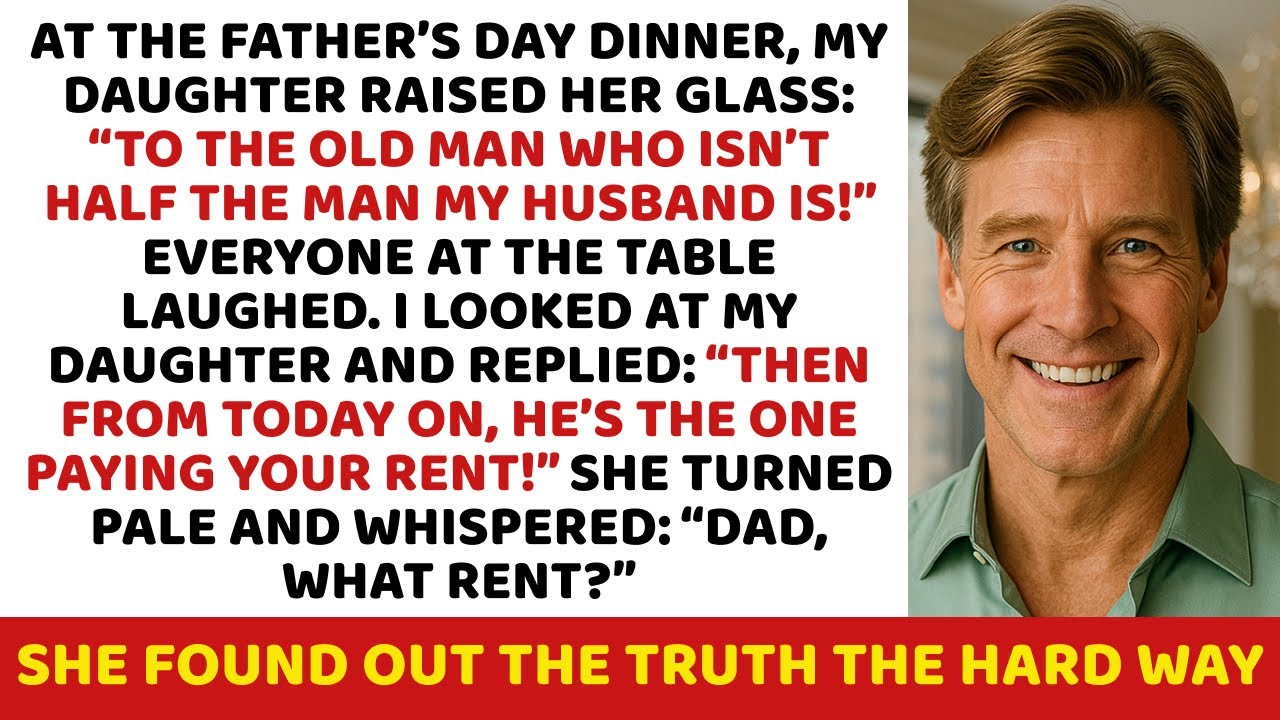 At the Father’s Day dinner, my daughter raised her glass: “To the old man who isn’t half the man my.