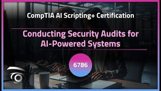 Conducting Security Audits for AI-Powered Systems | Exclusive Lesson