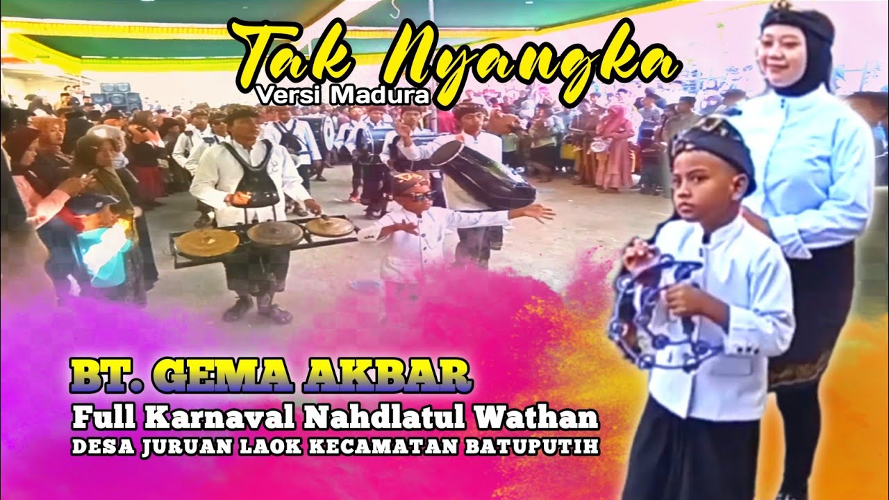 FULL BT. GEMA AKBAR || PAWAI KARNAVAL AL WATHAN JURUAN LAOK