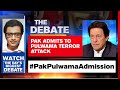 Pakistan Admits To Role In Pulwama Terror Attack | The Debate With Arnab Goswami