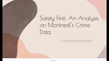 UCI Emark Datathon 2023 - Safety First: An Analysis on Montreal’s Crime Data