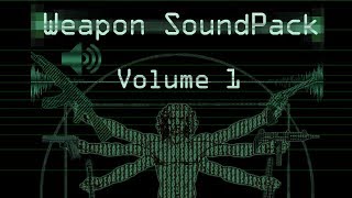 Weapon Sound Pack - Volume 1