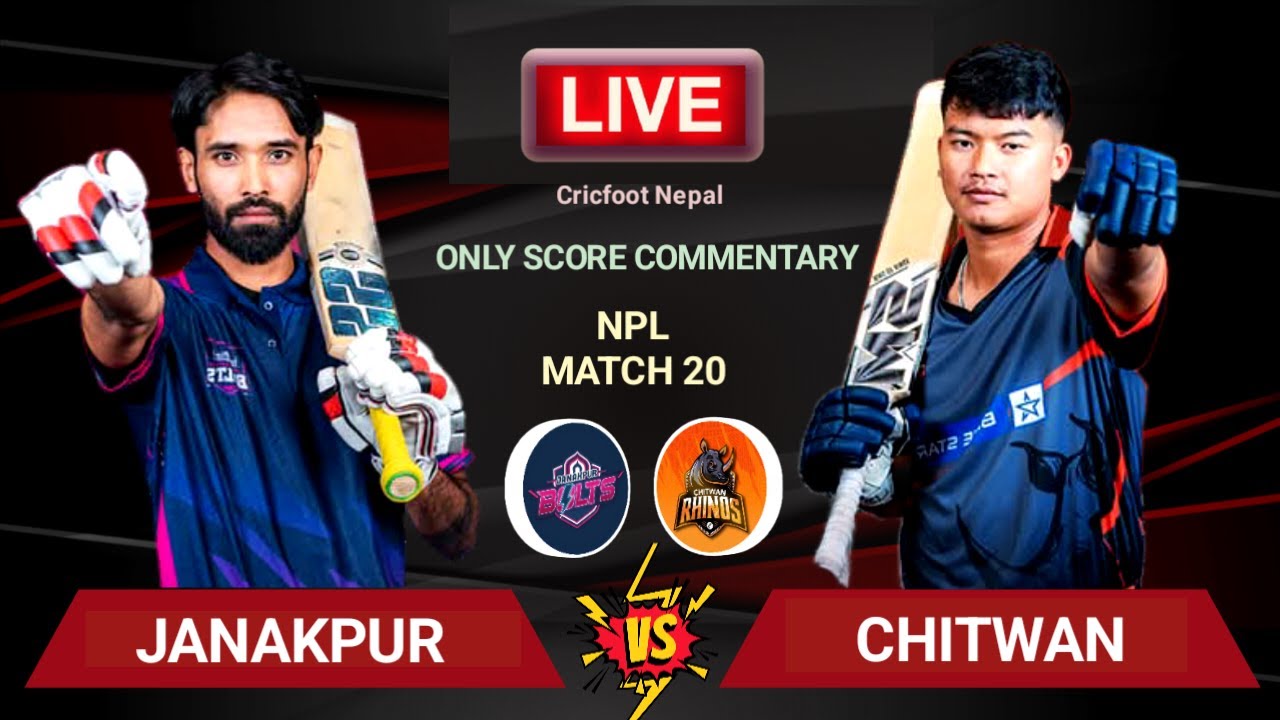 Janakpur Bolts vs Chitwan Rhinos Live Score & Commentary | NPL 2025 Match 20 | Cricfoot Nepal