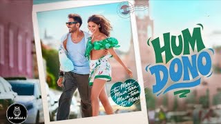 Hum Dono  Tu Meri Main Tera Main Tera Tu Meri Kartik Aaryan Ananya Panday Shekhar Shrutivishal