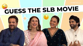 Guess The SLB Movie Ft. Heera Mandi Cast | Aditi Rao Hydari, Sonakshi Sinha, Fardeen Khan, Taha Shah