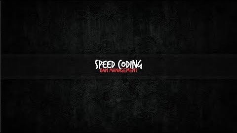 Speed Coding | Ban Management | Episode 01