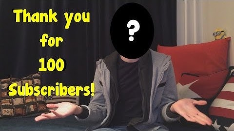 CHANNEL UPDATE! 100 SUBSCRIBERS!! THANK YOU!