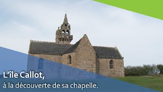 L'île Callot et sa chapelle