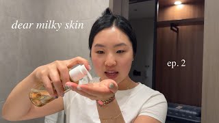 dear milky skin - humid weather + dry dehydrated skin