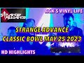 ‘Strange Advance’ Live At The Classic Bowl May 25 2023 (HD Highlights) : Vinyl Community