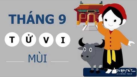 Tử Vi Tháng 9 Âm Lịch Của Người Tuổi Mùi