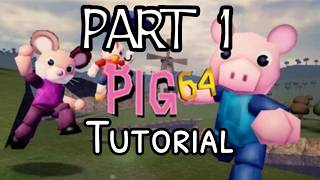 How to beat pig 64 (part 1)! | A Pig 64 Guide: Episode 1