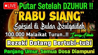 PUTAR SETELAH DZUHUR !! Dzikir Mustajab Siang Hari InsyaAllah Rezekimu mengalir Deras tak Terduga