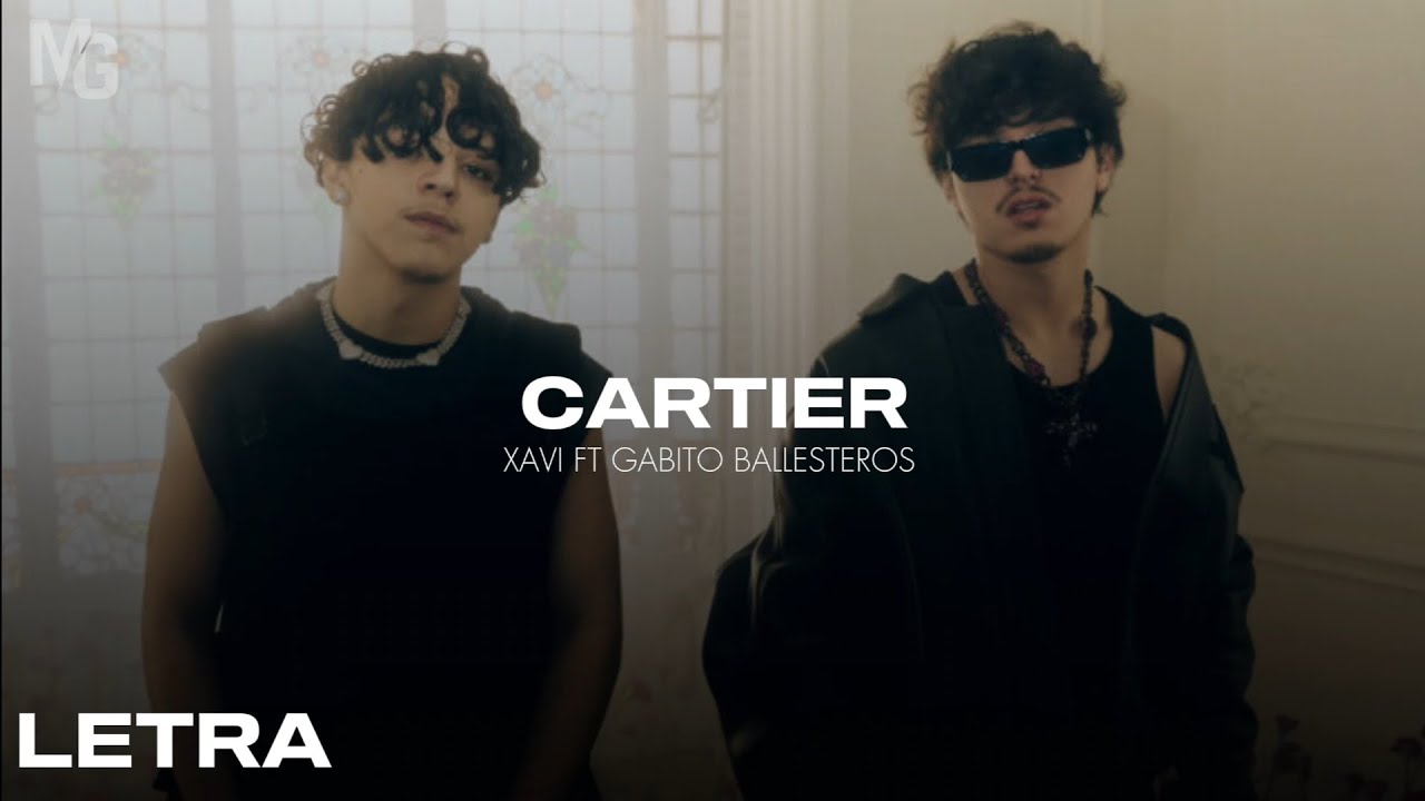 Xavi, Gabito Ballesteros - Cartier (Letra/Lyrics) - YouTube