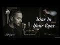 War In Your Eyes | The Saddest Soul Ballad - The Silver Sound