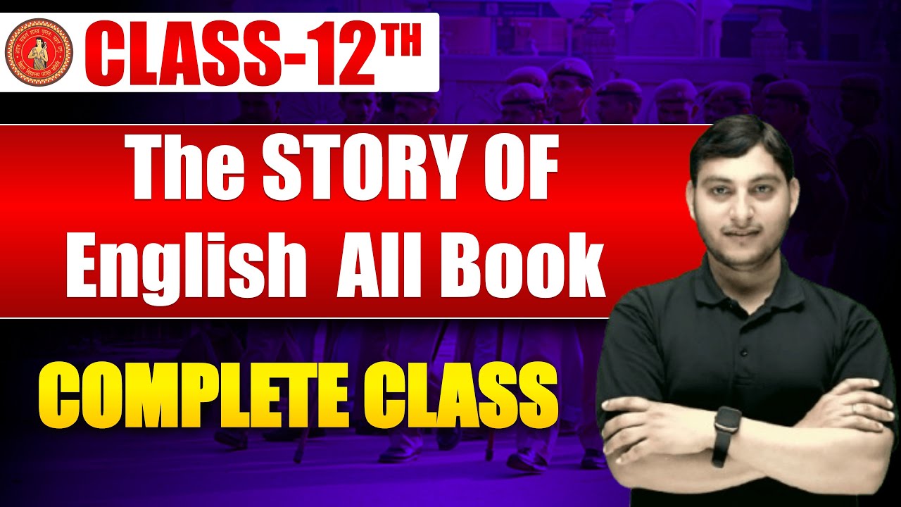 Class 12 English 2026 | The Story of English | Complete Book One Shot | Bihar Board English