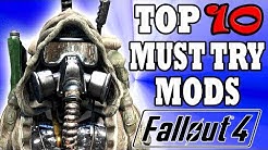Fallout 4 Top 10 MUST TRY Mods